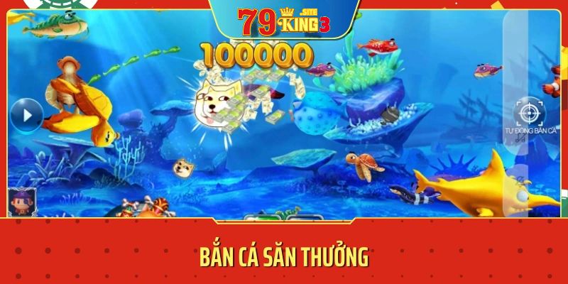 Bắn Cá 79King3 - Game giải trí nhận tiền thật.